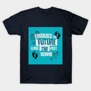 Embrace The Bright  Future T-Shirt